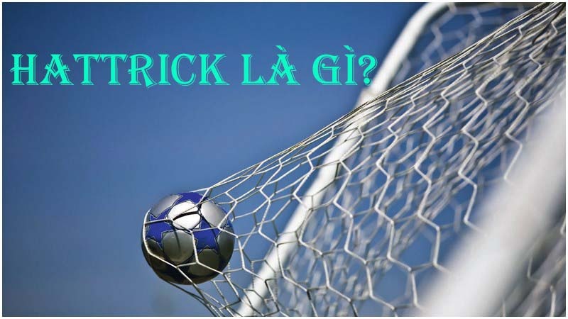 Chân sút ghi được 3 bàn thắng liên tiếp sẽ tính là 1 cú hat trick