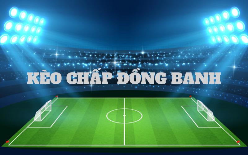 kèo hòa đồng banh