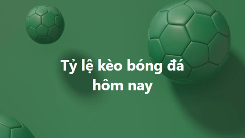 Tỷ lệ kèo nhà cái tại nhà cái nào chính xác nhất?