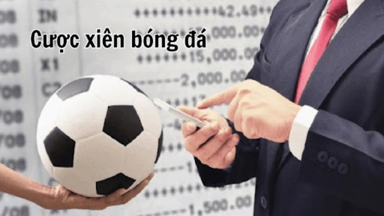 Tổng hợp tất cả các cách tính cược xiên bóng đá