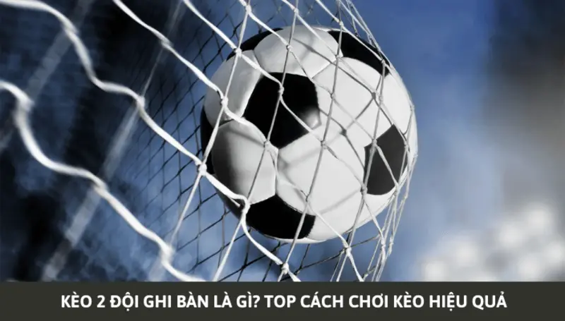 kèo đội ghi bàn đầu